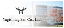 Yagishitagiken Co., Ltd.Nagaoka Plant